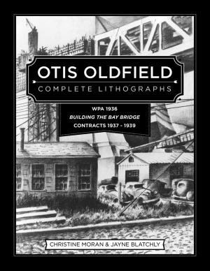 Cover of the book Otis Oldfield: Complete Lithographs by Pellet, Evan