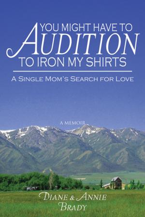 Book cover of You Might Have to Audition to Iron My Shirts