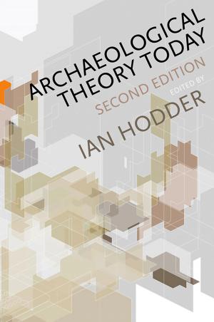 Cover of the book Archaeological Theory Today by Bill Hughes