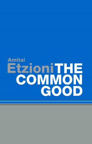 Cover of the book The Common Good by Brian R. Chapman, Eric G. Bolen