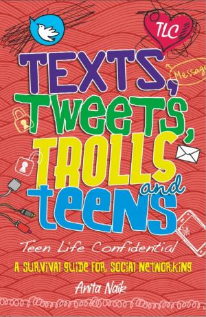 Cover of Teen Life Confidential: Texts, Tweets, Trolls and Teens