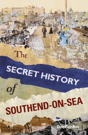 Book cover of Secret History of Southend-on-Sea