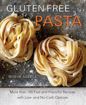 Cover of the book Gluten-Free Pasta by Kimberley Lovato, Laura Schmalhorst