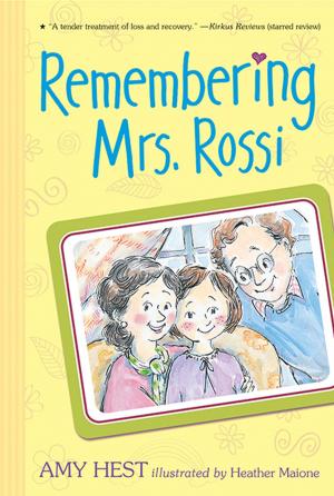 Cover of the book Remembering Mrs. Rossi by Laura Amy Schlitz