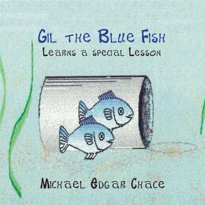 Cover of Gil the Blue Fish Learns a Special Lesson