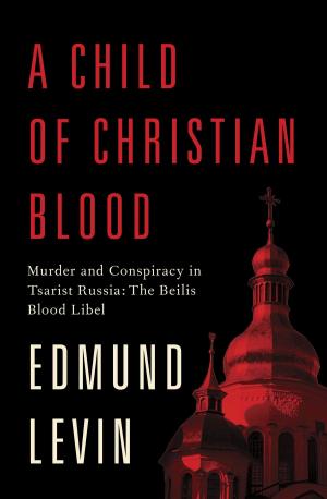 Cover of the book A Child of Christian Blood by Adam Gopnik