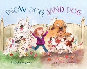 Cover of the book Snow Dog, Sand Dog by Catherine Stier, Karen Sapp