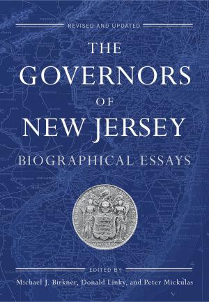 Cover of the book The Governors of New Jersey by Victoria Duckett, David Sterritt, Julie Levinson, Donna Peberdy, Cynthia Baron, Arthur Nolletti