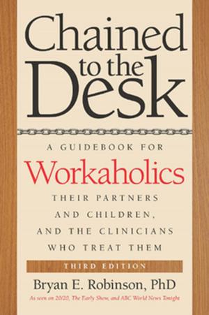 Cover of the book Chained to the Desk (Third Edition) by Judith Noemi Freidenberg