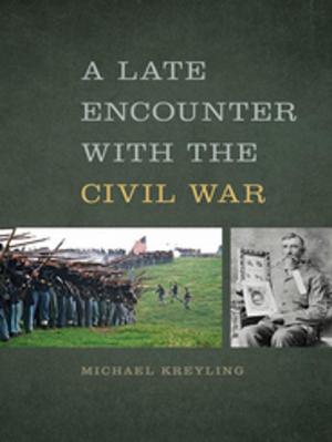 bigCover of the book A Late Encounter with the Civil War by 