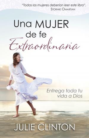Book cover of Una mujer de fe extraordinaria