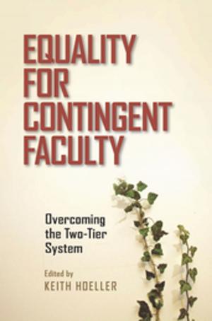 Cover of the book Equality for Contingent Faculty by R.M. O’Toole B.A., M.C., M.S.A., C.I.E.A.