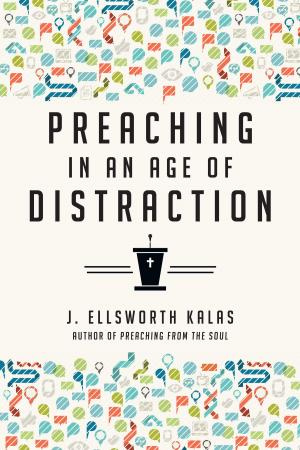 Cover of the book Preaching in an Age of Distraction by J.R. Briggs, Bob Hyatt