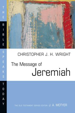 bigCover of the book The Message of Jeremiah by 
