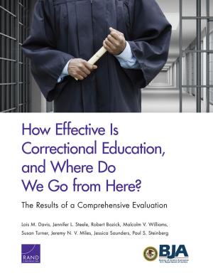 Book cover of How Effective Is Correctional Education, and Where Do We Go from Here? The Results of a Comprehensive Evaluation