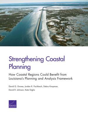 Cover of the book Strengthening Coastal Planning by David S. Ortiz, Constantine Samaras, Edmundo Molina-Perez