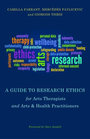 Book cover of A Guide to Research Ethics for Arts Therapists and Arts & Health Practitioners