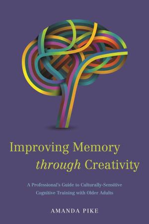 Cover of the book Improving Memory through Creativity by Ilse Sand