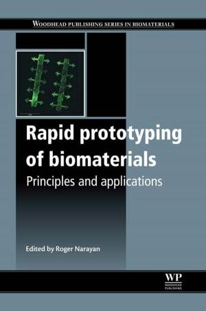 Cover of the book Rapid Prototyping of Biomaterials by Michael W. McElhinny, Phillip L. McFadden, Renata Dmowska, James R. Holton, H. Thomas Rossby
