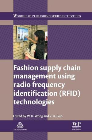 Cover of the book Fashion Supply Chain Management Using Radio Frequency Identification (RFID) Technologies by Michael Jacobson, Robert J. Charlson, Henning Rodhe, Gordon H. Orians