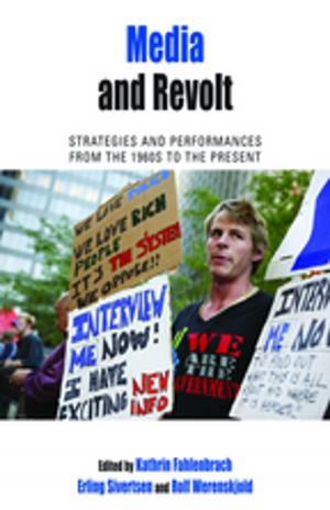 Cover of the book Media and Revolt by Peter G. de Krassel