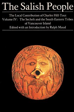 Cover of the book The Salish People: Volume IV by Dara Culhane