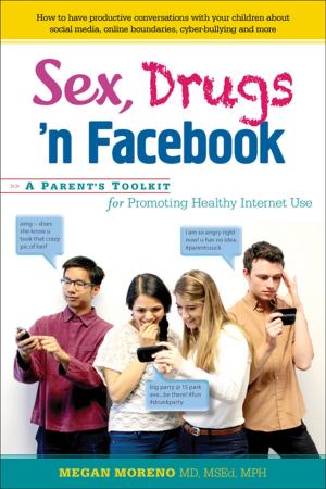 Cover of the book Sex, Drugs 'n Facebook . . . by Robert M Fleisher, DMD, Roberta Foss-Morgan, DO