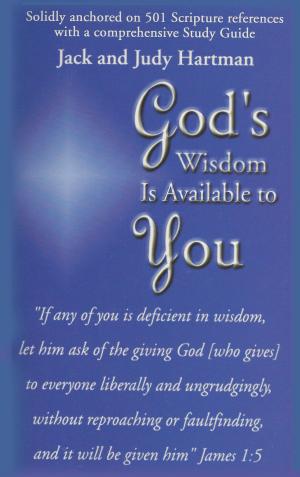 Cover of the book God's Wisdom is Available to You by Jack Hartman, Judy Hartman