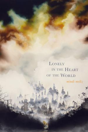 bigCover of the book Lonely in the Heart of the World by 