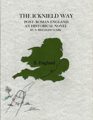 Book cover of The Icknield Way: The Story of England After the Romans Left (412 AD - 460 AD)