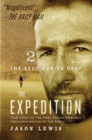 Cover of the book The Seed Buried Deep (The Expedition Trilogy, Book 2) by Corey Bradshaw