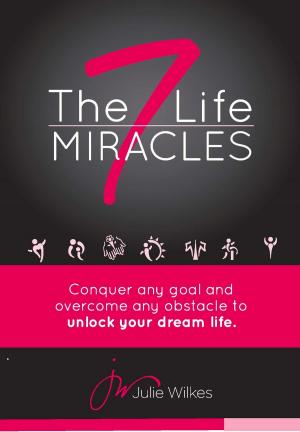 Cover of the book The 7 Life Miracles by Mariel Hemingway, Bobby Williams