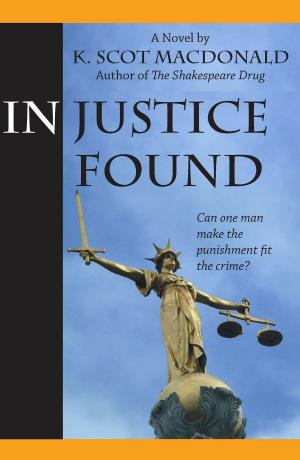 Cover of the book In Justice Found by Chizoba Austin Jack