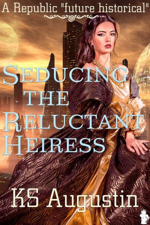 Cover of the book Seducing The Reluctant Heiress by Michelle Rowen