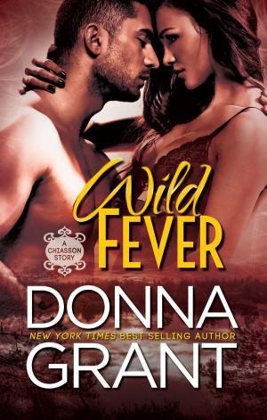 Cover of the book Wild Fever by Donna Grant