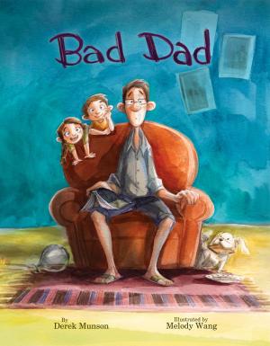 Cover of the book Bad Dad by Kathy Hirsh-Pasek, Roberta Michnick Golinkoff, Diane Eyer
