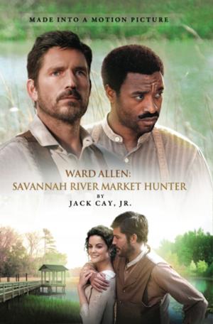 Book cover of Ward Allen: Savannah River Market Hunter