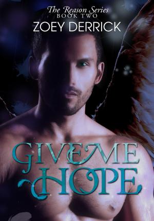 Cover of Give Me Hope - Reason Series #2
