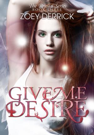 Cover of Give Me Desire - Reason Series #3