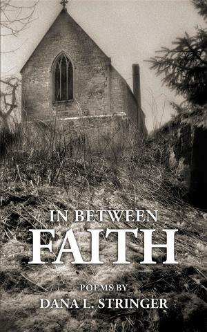 Cover of the book In Between Faith by Rose Wynters