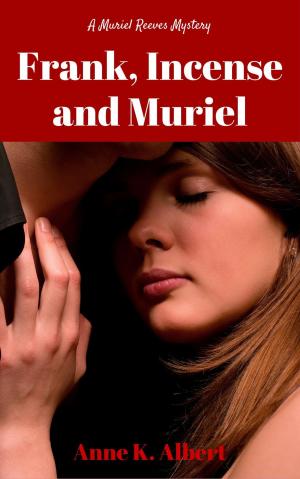 Cover of the book Frank, Incense, and Muriel by Kat Duncan