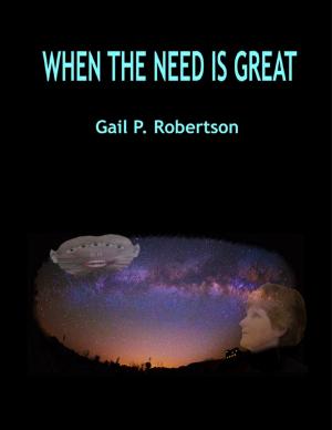 Cover of the book When the Need Is Great by M. K. Dreysen