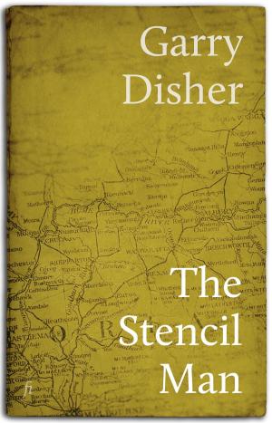Cover of the book The Stencil Man by Garry Disher