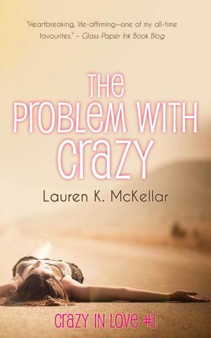 Cover of the book The Problem With Crazy by nikki broadwell