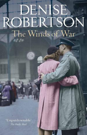 Cover of the book The Winds of War by Denise Robertson