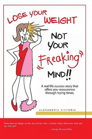 Cover of the book Lose Your Weight not Your Freaking Mind by Melissa Hartweg