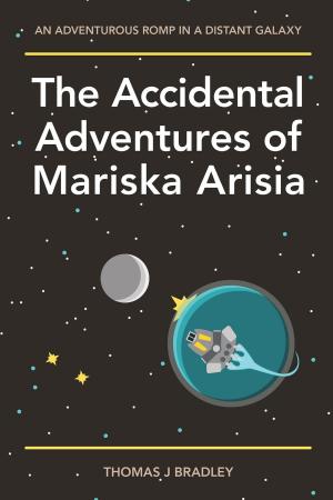 Cover of the book The Accidental Adventures of Mariska Arisia by Sébastien Brégeon