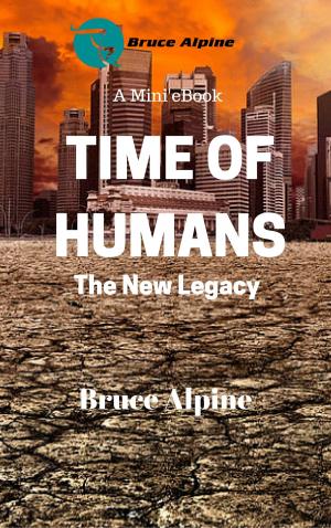 Cover of Time Of Humans: The New Legacy