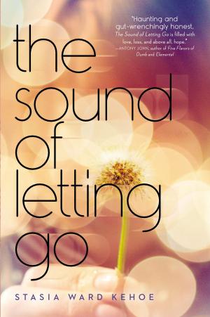Cover of the book The Sound of Letting Go by Natasha Wing