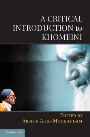 Cover of the book A Critical Introduction to Khomeini by Roderic Broadhurst, Thierry Bouhours, Brigitte Bouhours